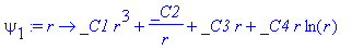 psi[1] := proc (r) options operator, arrow; _C1*r^3+_C2/r+_C3*r+_C4*r*ln(r) end proc